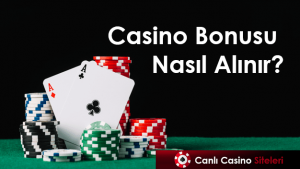 casino bonusu nasıl alınır